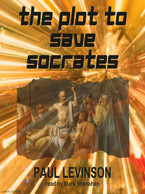 cover image of The Plot to Save Socrates